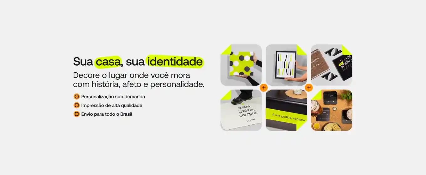 Banner promocional da Printi com o texto “Sua casa, sua identidade”, apresentando produtos personalizados de decoração como quadros, placas, impressos e itens criativos para ambientes residenciais, destacando personalização sob demanda, impressão de alta